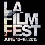 LA Film Fest 2015 is now accepting submissions