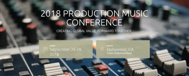 THE PMA 2018 PRODUCTION MUSIC CONFERENCE