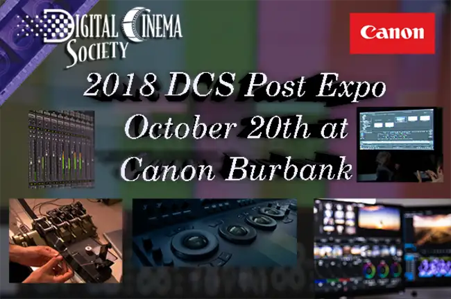 DCS Post Production Expo 2018 - October 20th at Canon Burbank