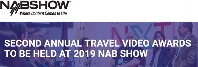 Second Annual Travel Video Awards to be Held at 2019 NAB Show