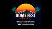 SECOND ANNUAL DOME FEST WEST EVENT OCTOBER 6-9