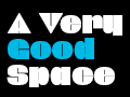 A VERY GOOD SPACE